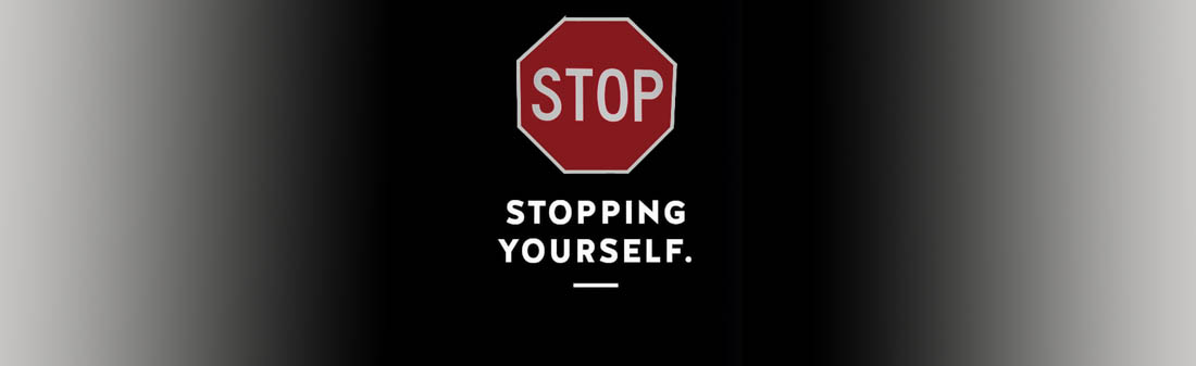 stop stopping yourself